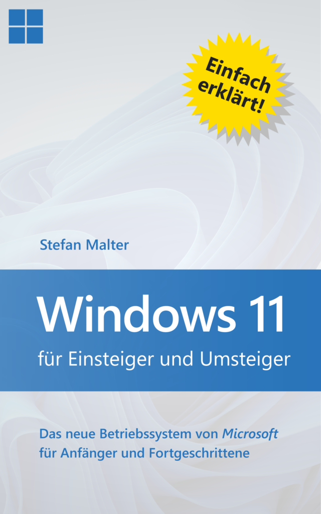 Windows 11 für Einsteiger und Umsteiger - Buch von Stefan Malter
